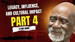 A Cultural Legacy (Part 4)