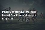 A Rising Football Star's Legacy