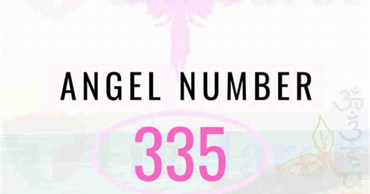 Angel Number 335 Meaning and Significance