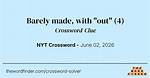 Barely Made It!' Crossword Clue and Answer |