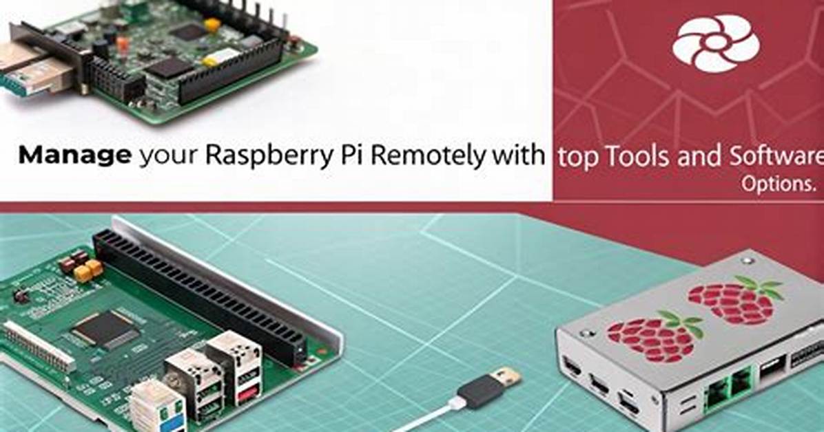 Best Remote Raspberry Pi Iot Software Download: a Comprehensive Guide