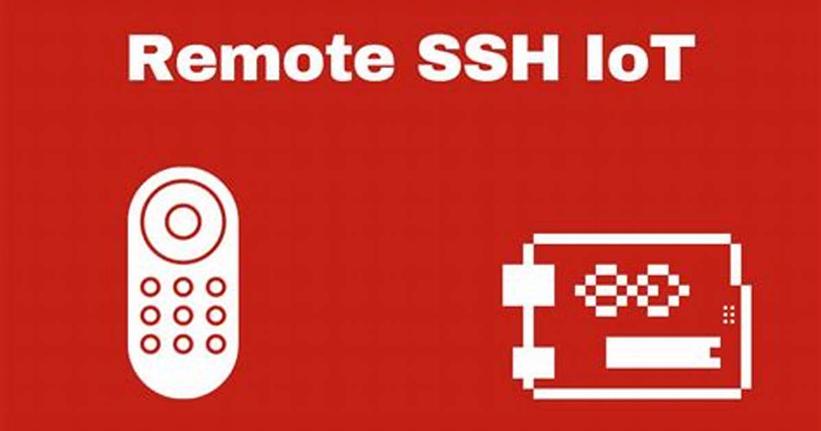 Best Remoteiot Ssh Free: Your Ultimate Guide to Secure Connectivity