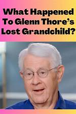 Clues Hint Glenn Thore Never Moved to Alabama After Finding Long-Lost Daughter ·