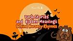 Dark Meaning Behind Nursery Rhymes Unraveled