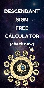 Descendant Sign Calculator - Sunsigns. Org |