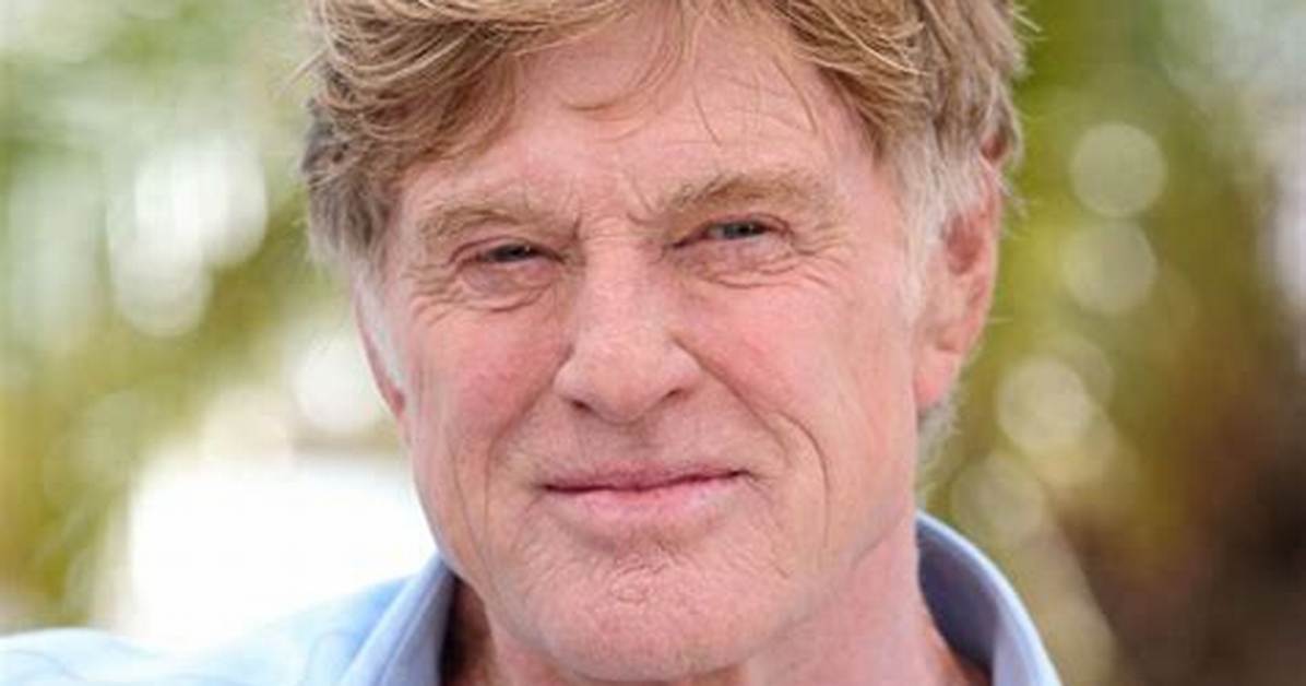 Discover Robert Redford's Net Worth and Inspiring Success Story