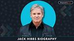 Discoveries and Insights from Jack Hibbs Wikipedia