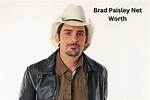 Discovering Brad Paisley's Net Worth: a Journey Through His Career