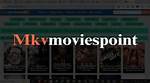 Discovering the World of Mkvmoviespoint C: Your Ultimate Movie Destination