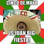 Happy Cinco De Mayo Memes to Keep the Fiesta Going Strong