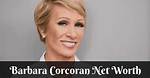 How Much Is Barbara Corcorans Net Worth in 2023