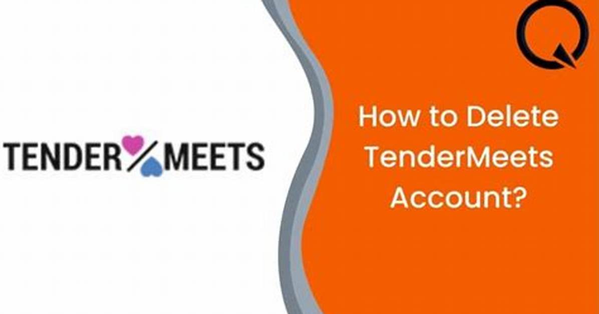 How to Delete Tendermeets Account: a Comprehensive Guide