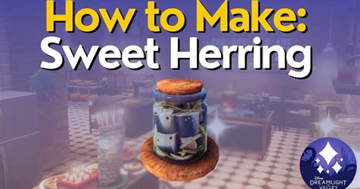 How to Make Sweet Herring in Disney Dreamlight: a Culinary Guide For