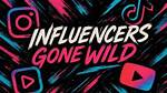 Influencers Gone Wild: the Rise and Fall of Social Media Fame