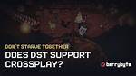 Is Dst Cross Platform? Don't Starve Together Updates