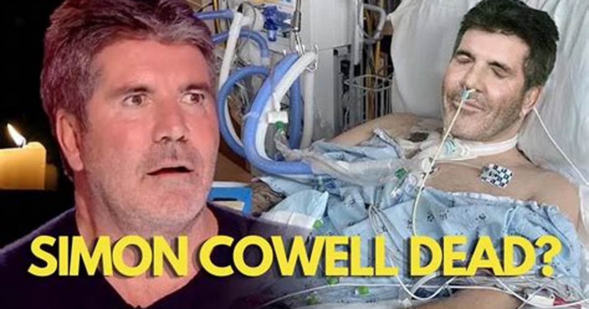 Is Simon Cowell Dead? a Comprehensive Investigation
