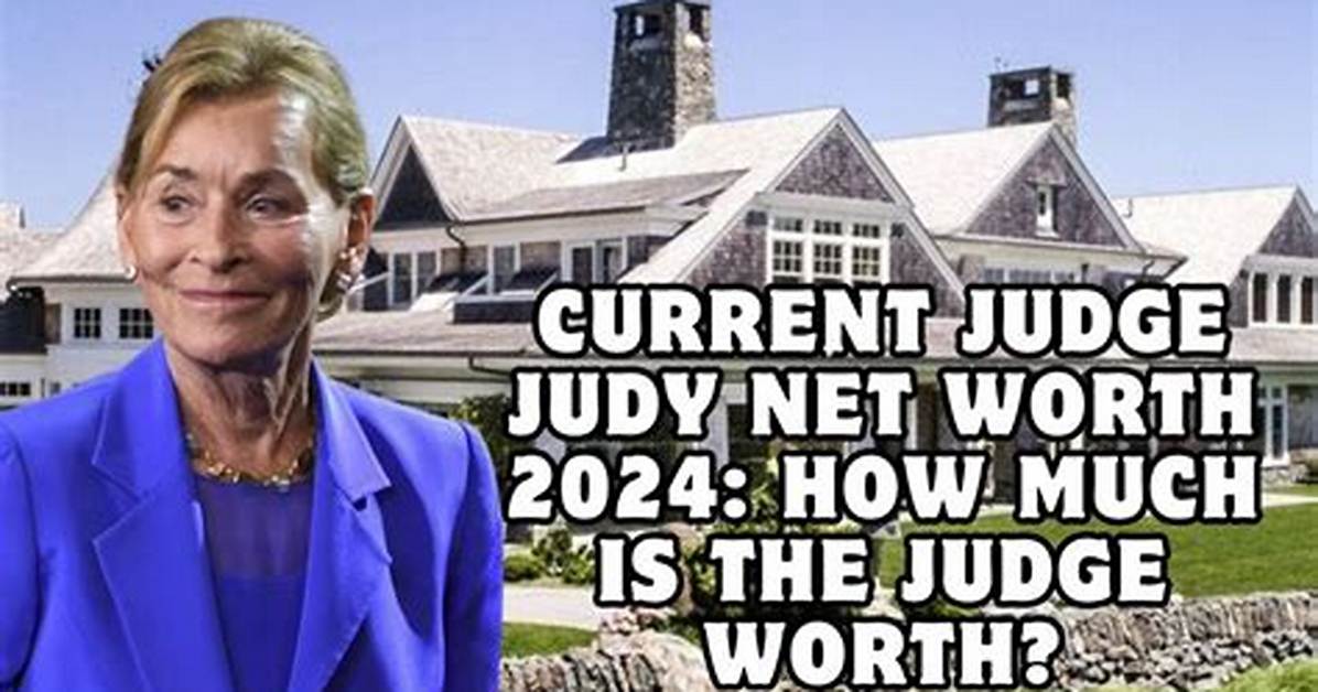 Judge Judy's Net Worth and Financial Empire