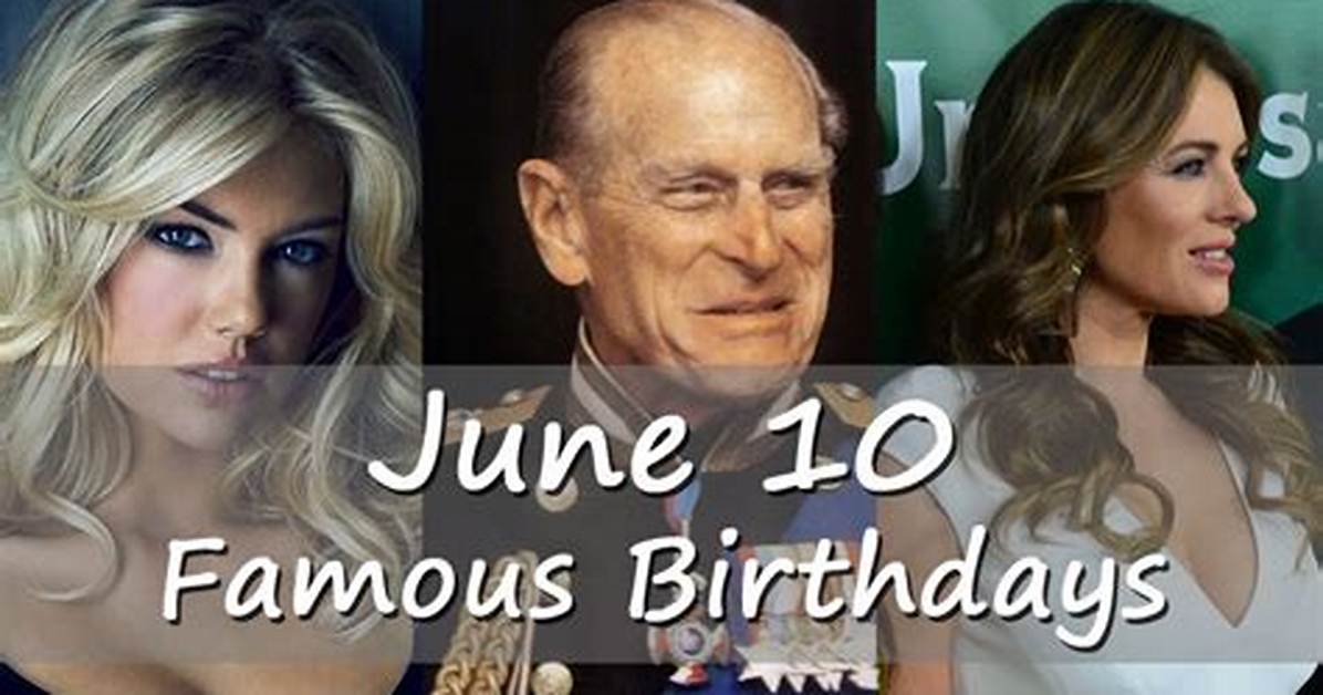 June 10 Famous Birthdays - Sunsigns. Org