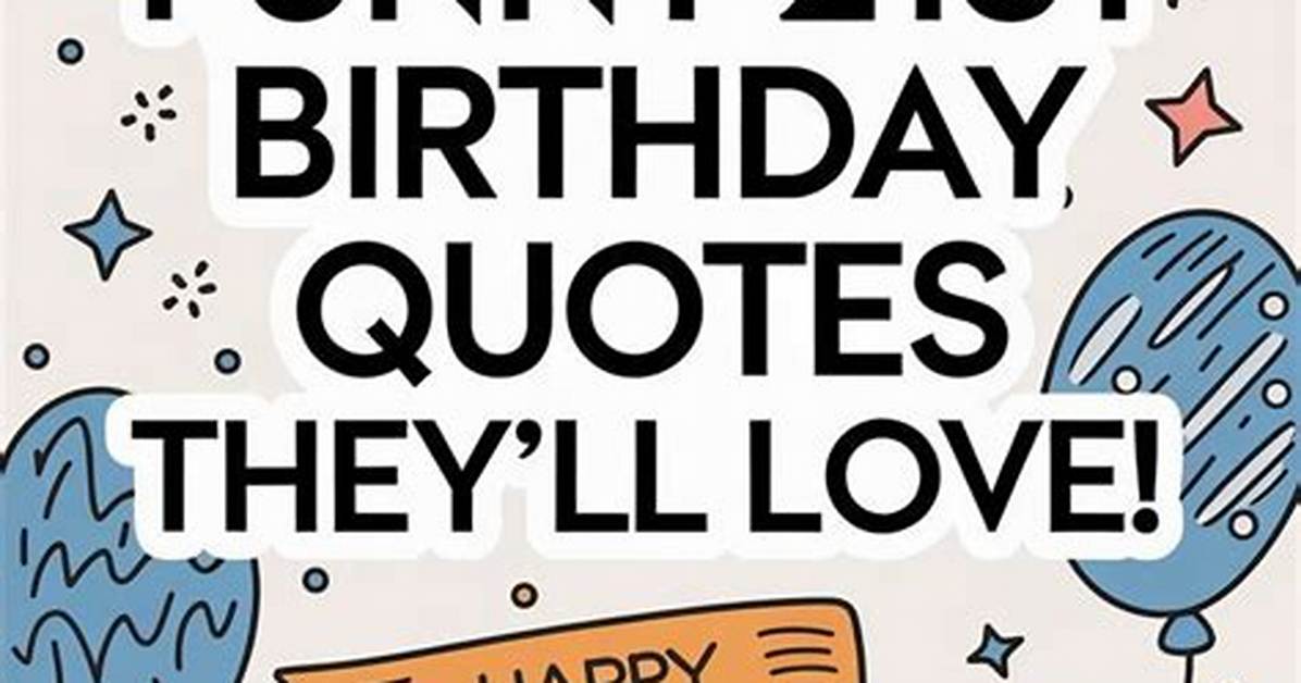 Laughter and Libations: Hilarious 21St Birthday Quotes