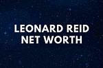 Leonard Reid Net Worth | Wife