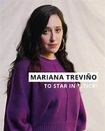 Mariana Trevino: the Rising Star of Entertainment