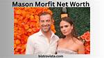 Mason Morfit Age, Birthday, Wikipedia, Who, Nationality, Biography ·