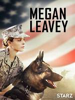 Megan Leavey: a Journey of Courage and Loyalty
