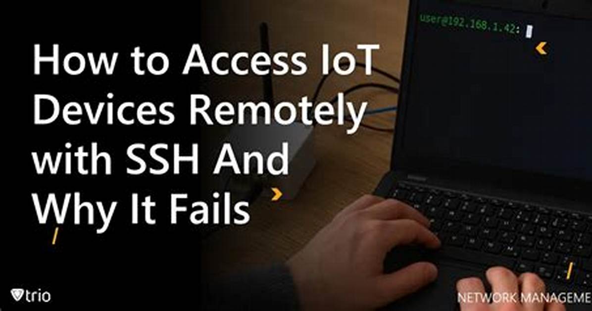 Remotely Access Iot Devices with Ssh: a Complete Guide