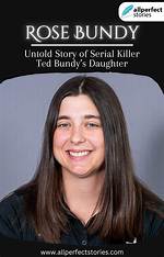 Rose Bundy Now: Life After Infamy