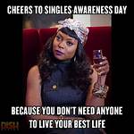 Singles Awareness Day Memes for the Anti-Valentine's Day Crowd ·