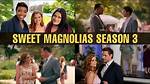 Sweet Magnolias Latest News and Updates ·