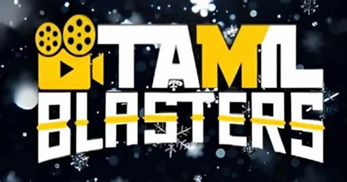 Tamil Blasters: Your Ultimate Source for Tamil Cinema and Entertainment