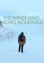 The Father Who Moves Mountains: a Journey of Resilience and Love