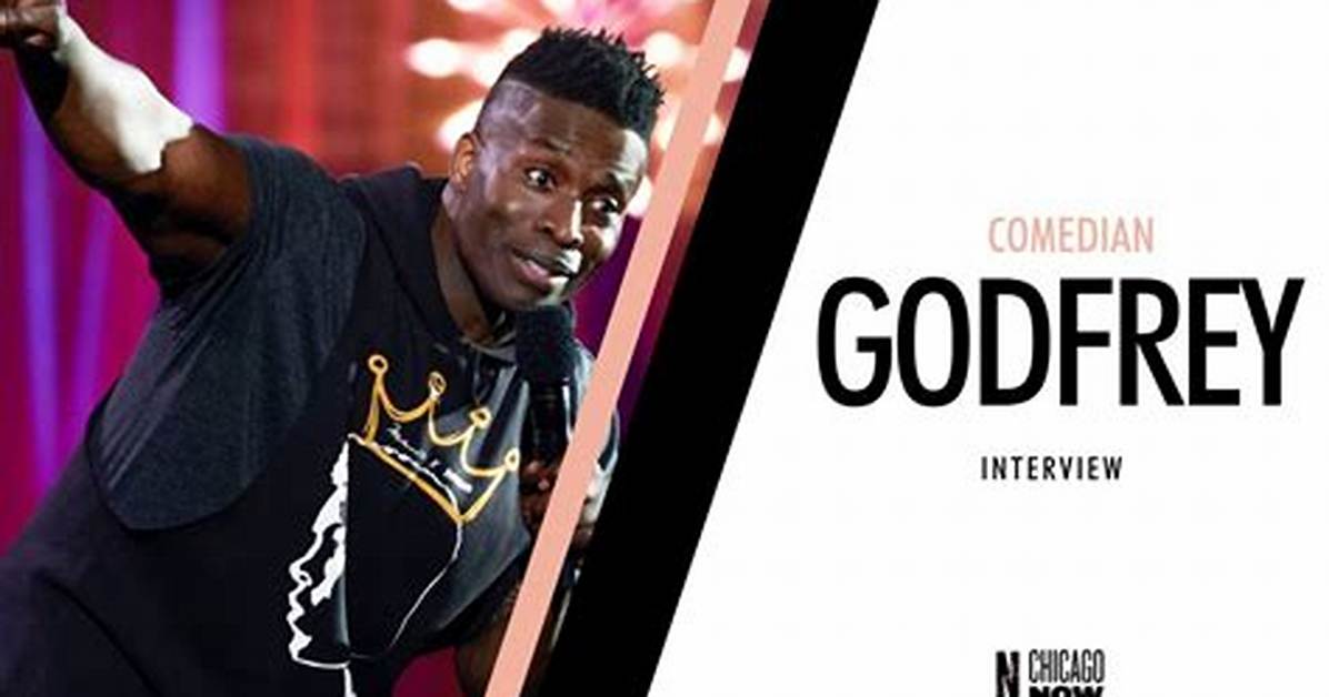 The Inspiring Force Behind Comedian Godfrey
