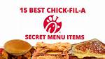 The Items on Chick-Fil-as Secret Menu Revealed