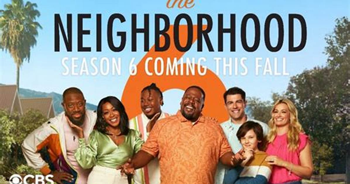 The Neighborhood Season 6: a Delightful Continuation of Laughter and Life Lessons