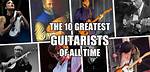 Top 10 Guitarists of All Time! !