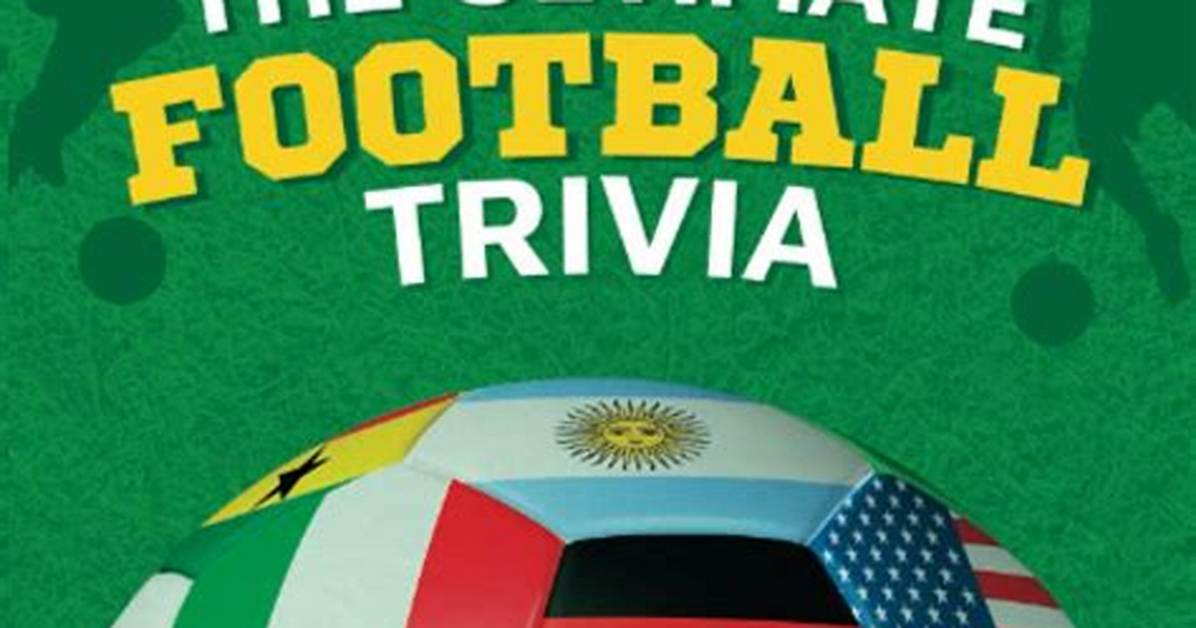 Ultimate Football Trivia: Test Your Knowledge of the Beautiful Game