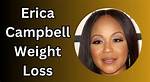 Uncover Erica Campbell's Weight Loss Secrets: a Journey to Transformation