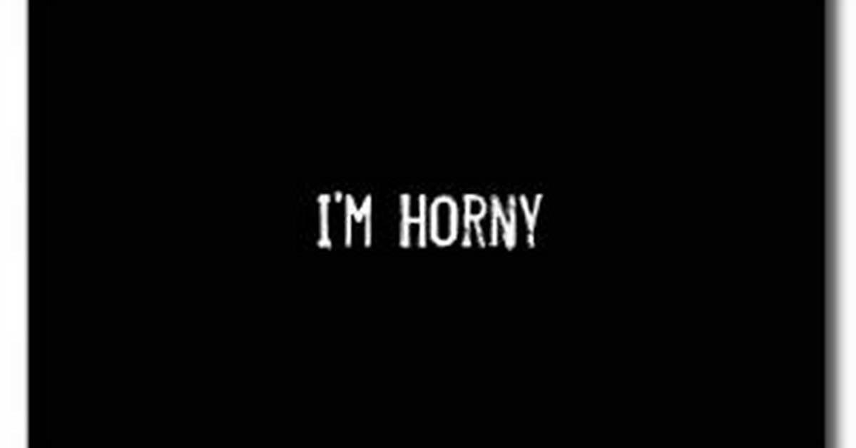 Unleashing the Power of "Im Horny Quotes": Discoveries and Insights