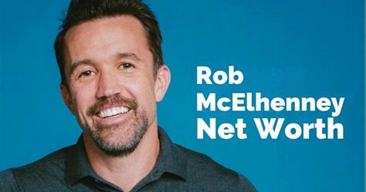Unveiling Rob Mcelhenney's Net Worth, Age, and Family: a Deep Dive