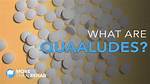What Are Quaaludes, and How Do They Work? ·