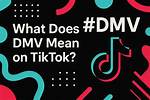 What Does Dmv Mean on Tiktok Bio?