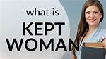 What Is Meant by a Kept Woman? Celebrity. Fm #1 Official Stars, Business & People Network, Wi
