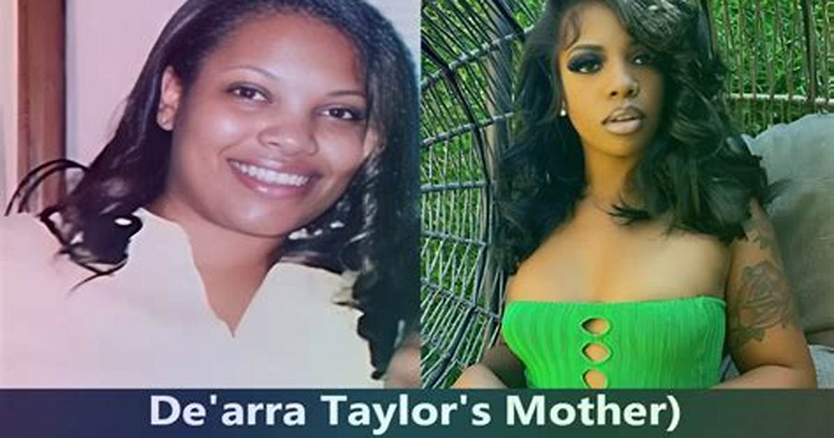 Who's the Father of De Arra Taylor? Uncover the Truth